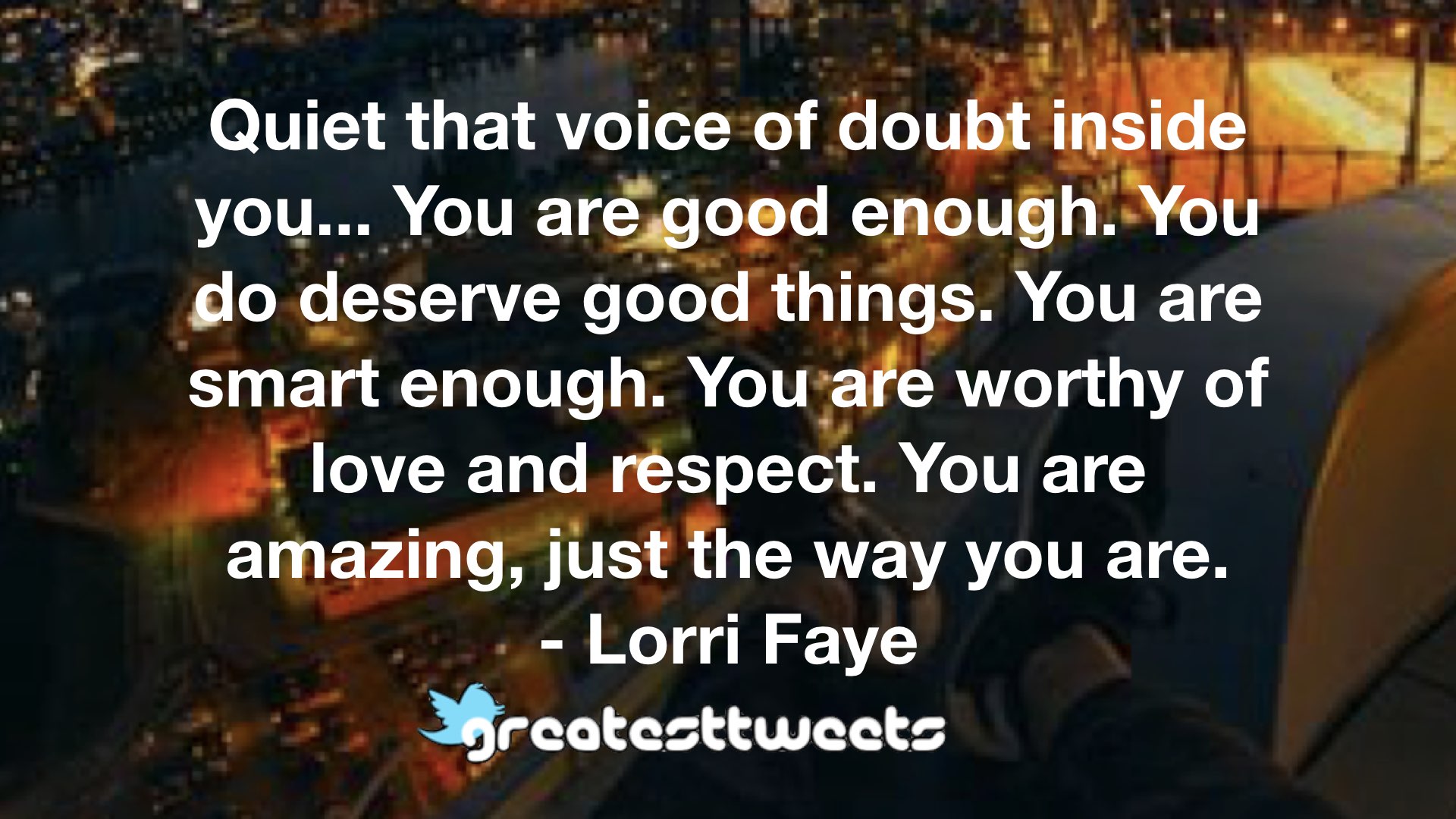 Lorri Faye Quotes Greatesttweets Com