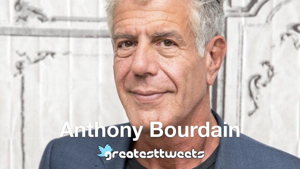 Anthony Bourdain History and quotes