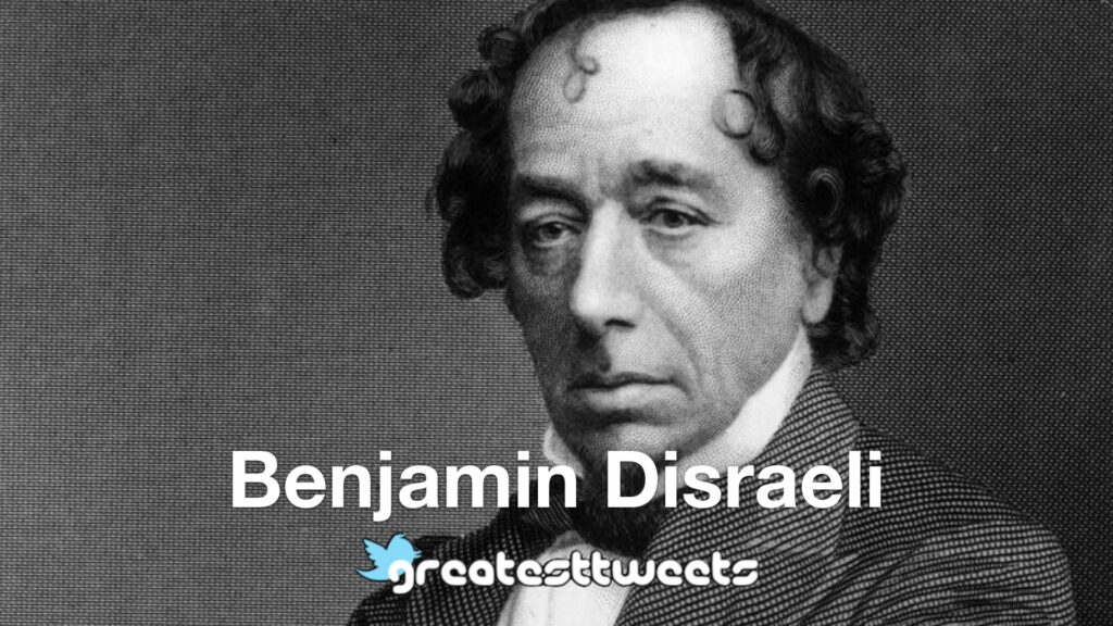 Benjamin Disraeli Biography and quotes.