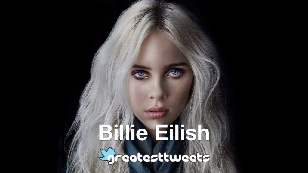Billie Eilish Biography and Quotes