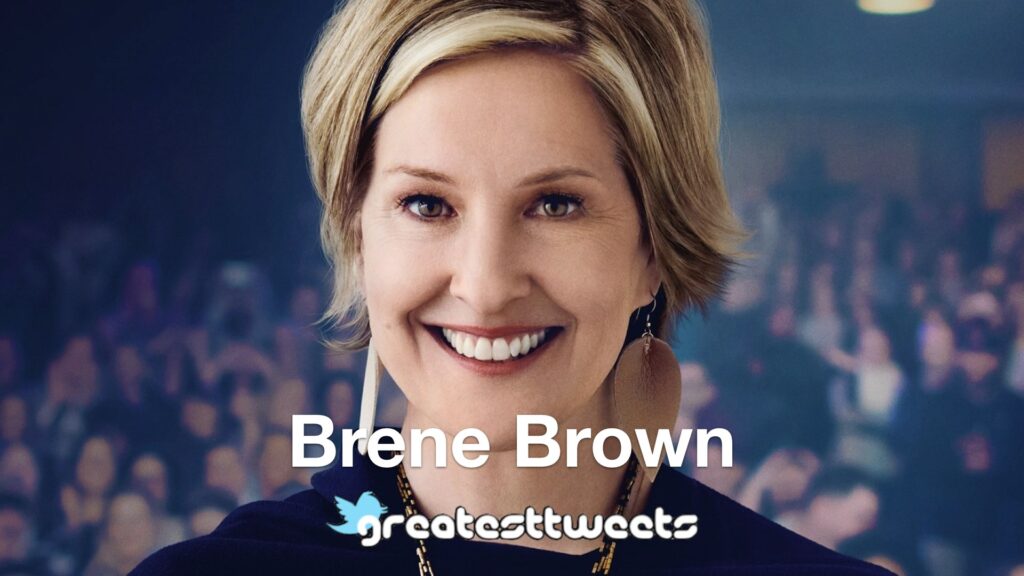 Brene Brown Biography and Quotes