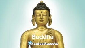 Buddha Biography and Quotes