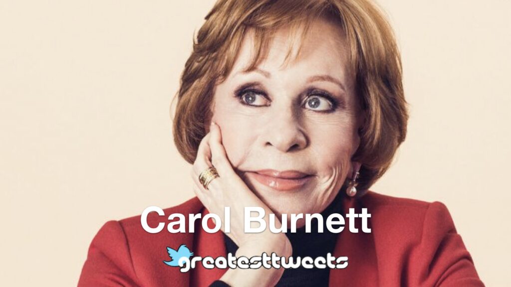 Carol Burnett Biography and Quotes