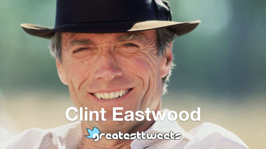 Clint Eastwood Biography and Quotes