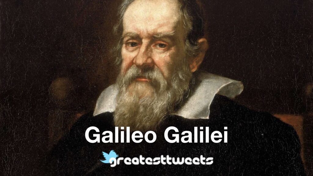 Galileo Galilei Biography and Quotes