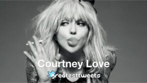 Courtney Love Biography and Quotes