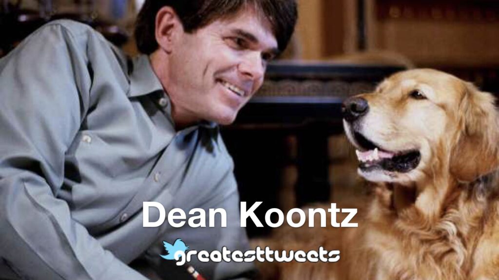 Dean Koontz Biography and Quotes