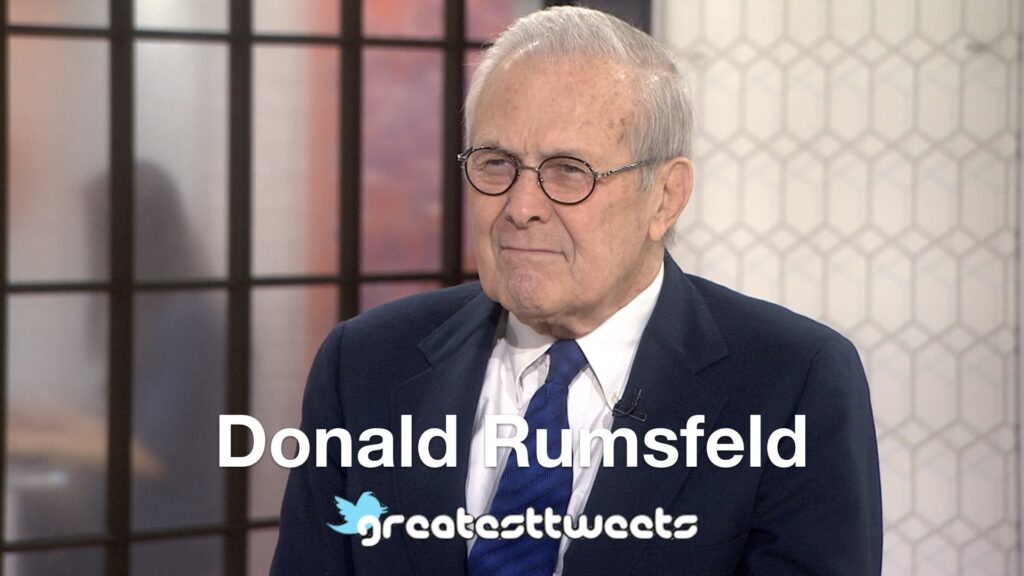 Donald Rumsfeld Biography and Quotes