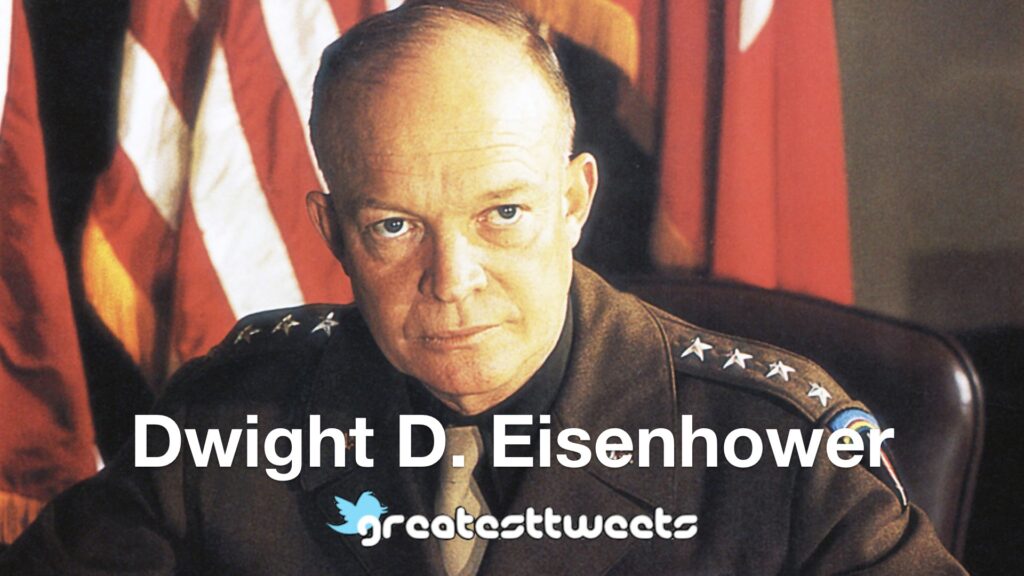 Dwight D. Eisenhower Biography and Quotes