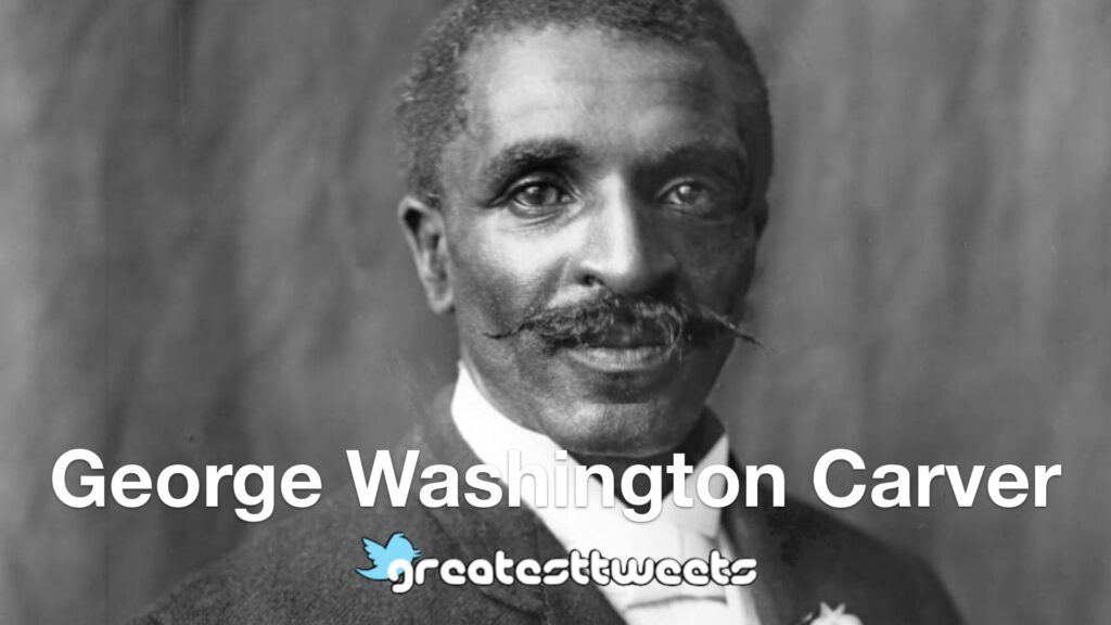 George Washington Carver Biography and Quotes