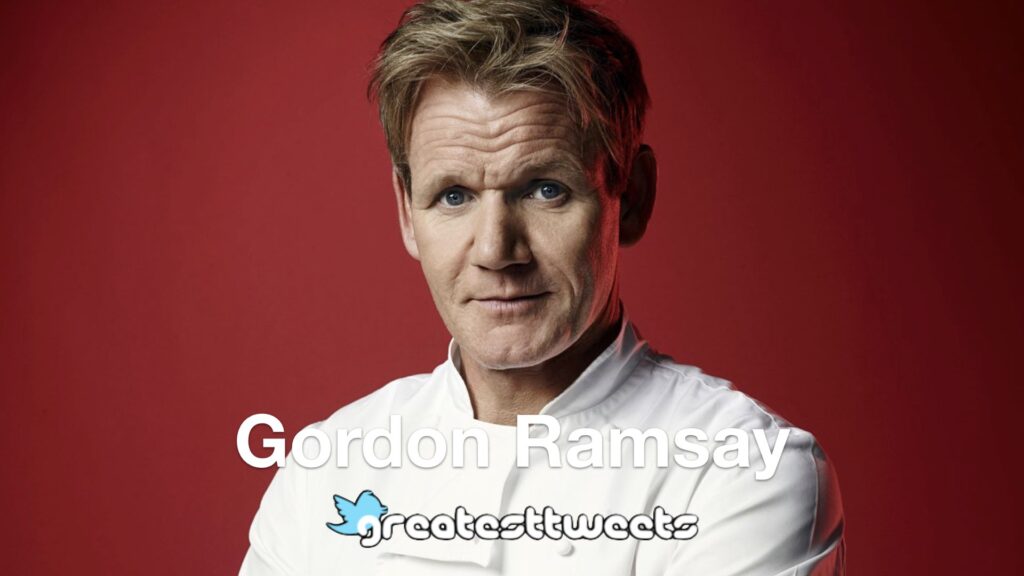 Gordon Ramsay Biography and Quotes