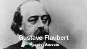 Gustave Flaubert Quotes and Biography