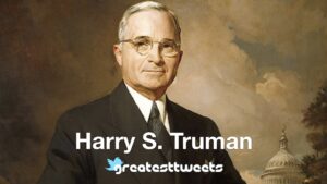 Harry S. Truman Biography and Quotes