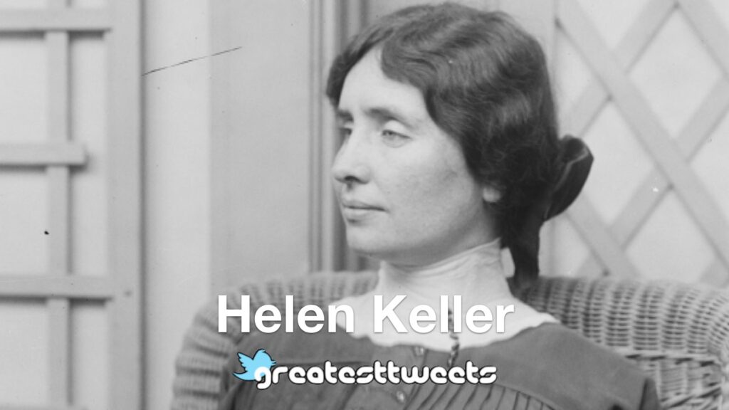 Helen Keller Biography and Quotes