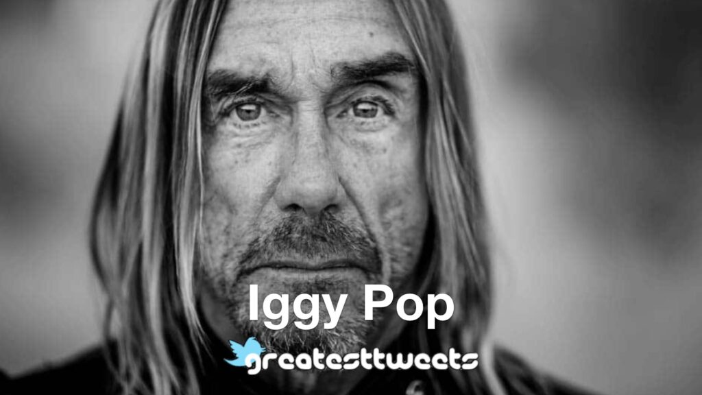 Iggy Pop Quotes and Biography