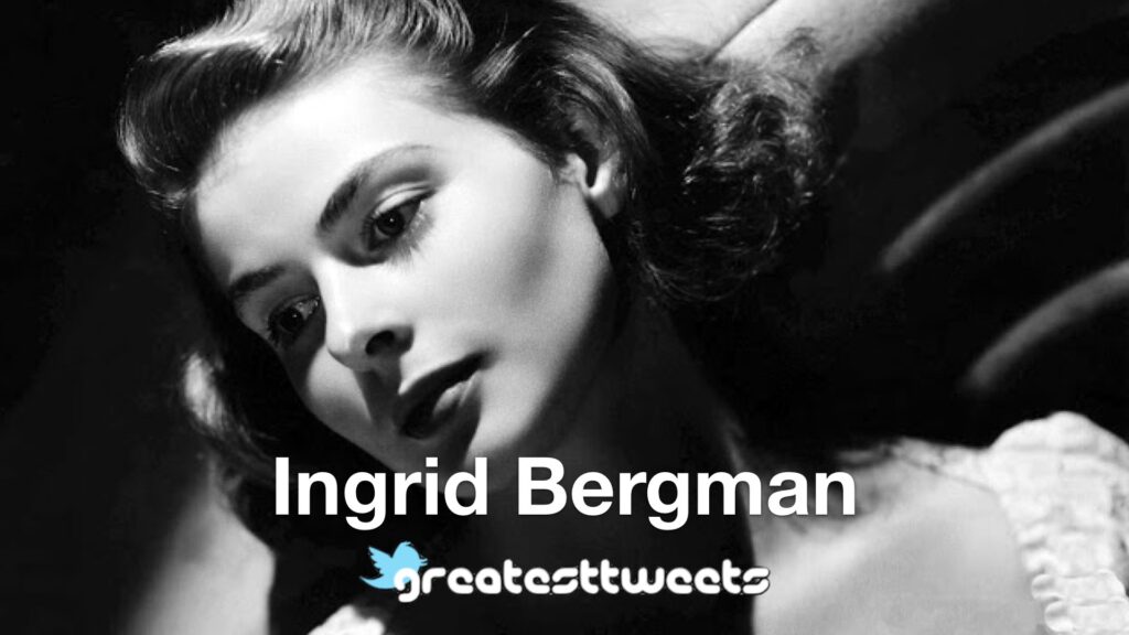 Ingrid Bergman Quotes and Biography