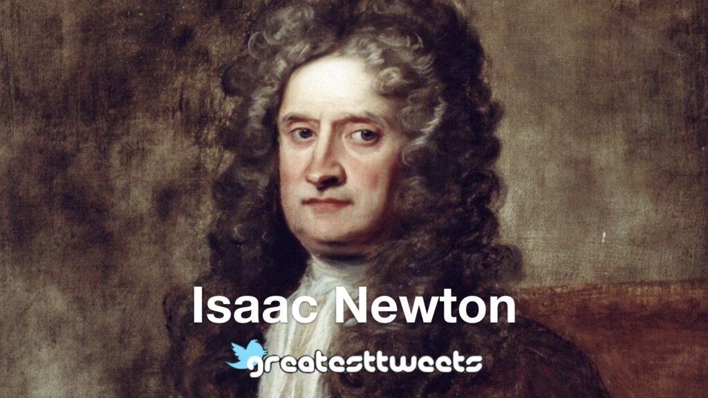 Isaac Newton Quotes and Biography