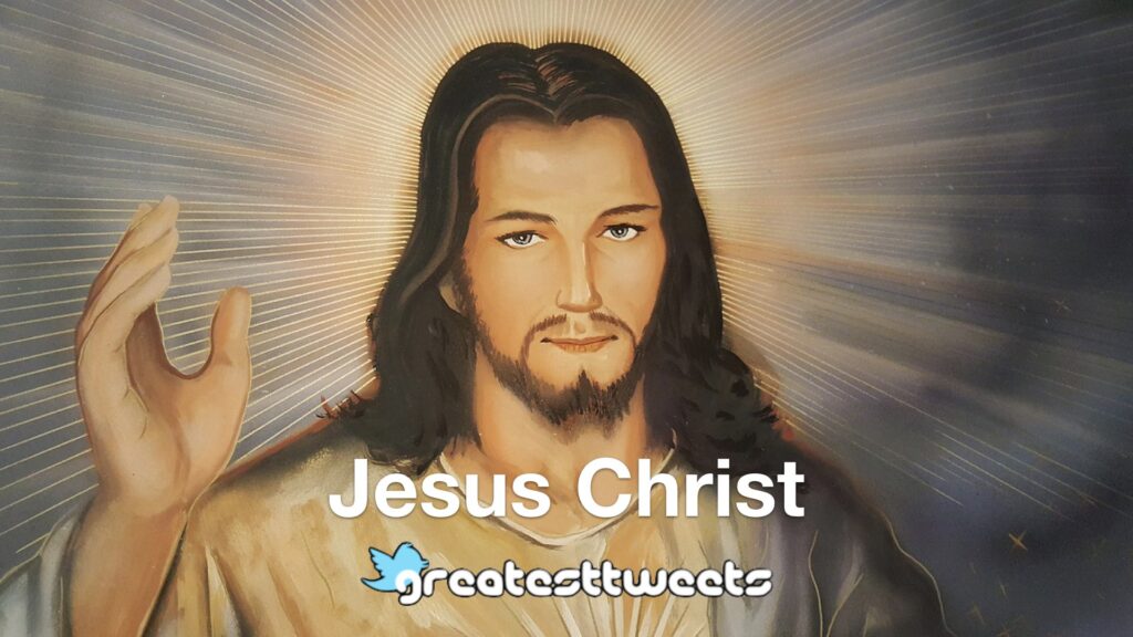 Jesus Christ Quotes and Biography