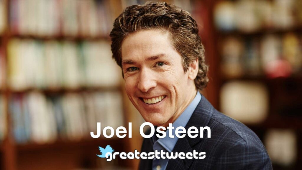 Joel Osteen Quotes and Biography