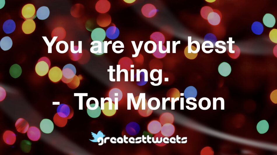 Toni Morrison Quotes Greatesttweets Com